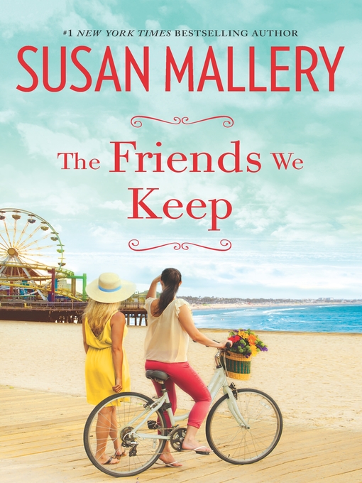 Title details for The Friends We Keep by Susan Mallery - Wait list